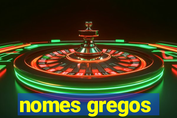 nomes gregos